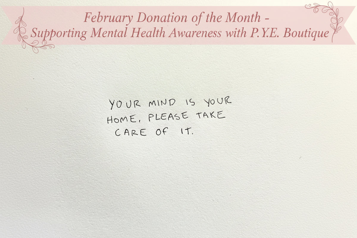 February Donation of the Month - Supporting Mental Health Awareness with P.Y. E. Boutique 