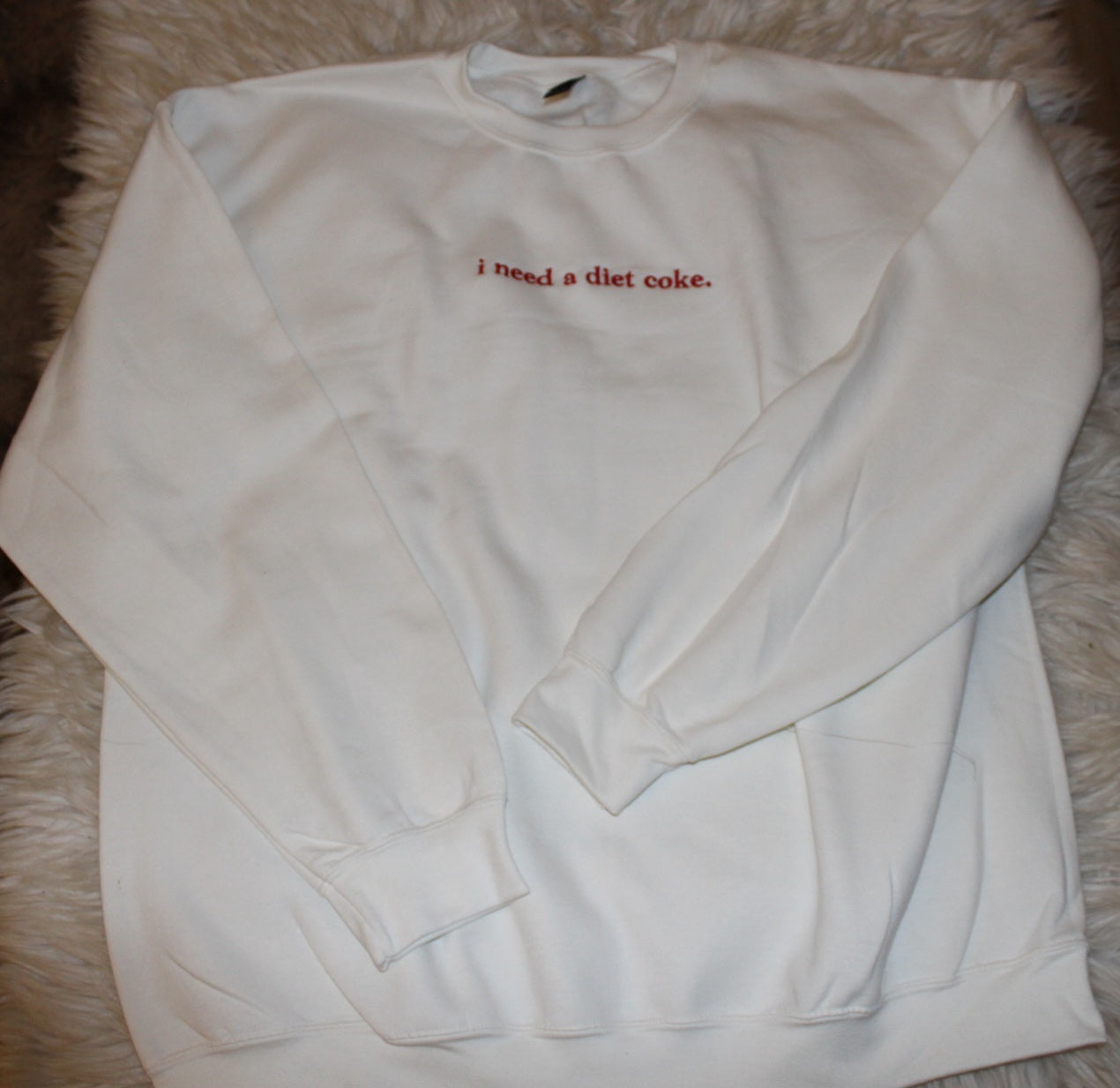 I Need a Diet Coke Crewneck