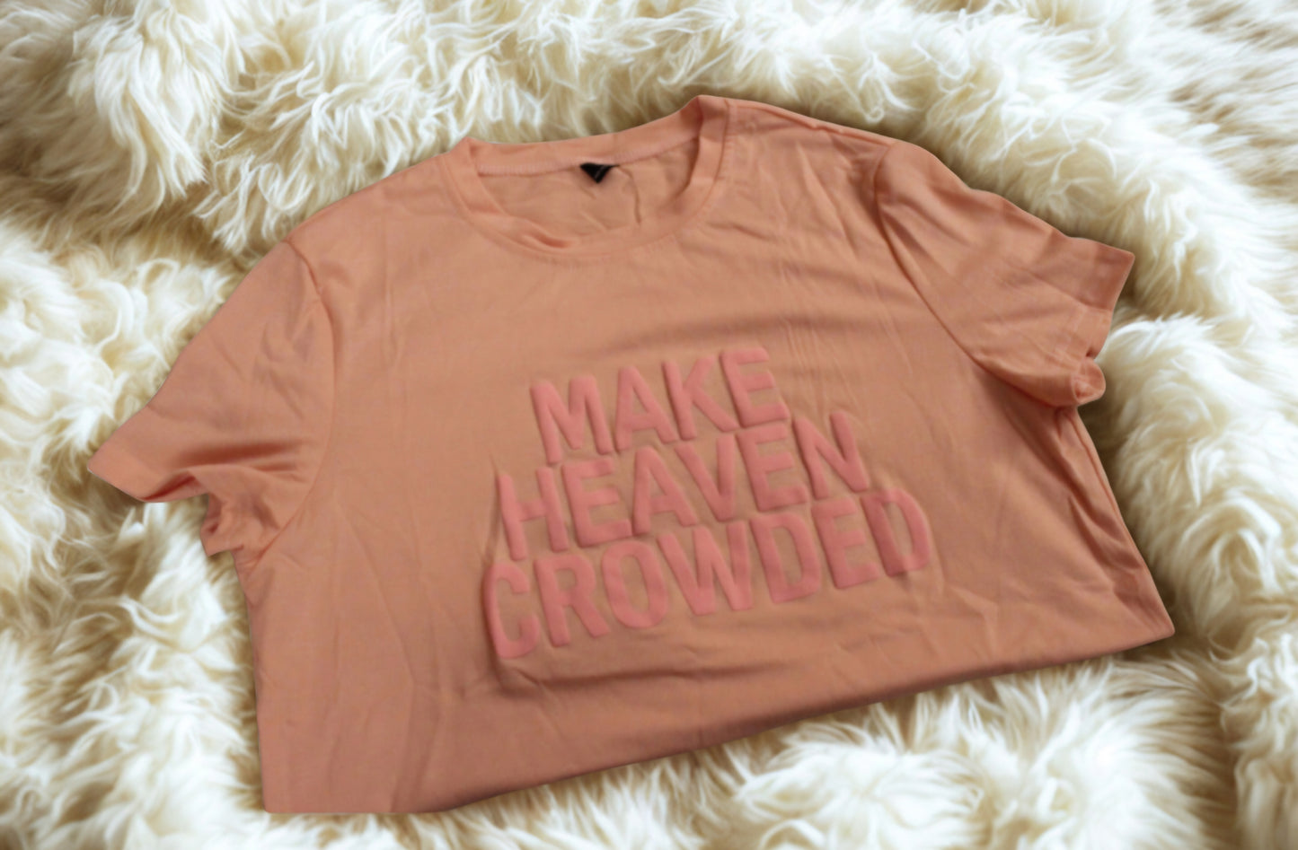 Make Heaven Crowded — Puff Letter Tee