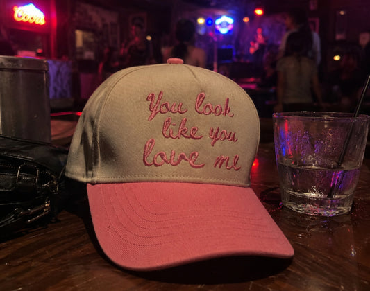 You Look Like You Love Me - Pink Vintage Trucker Hat