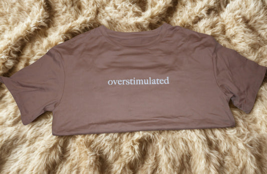 Overstimulated T-Shirt
